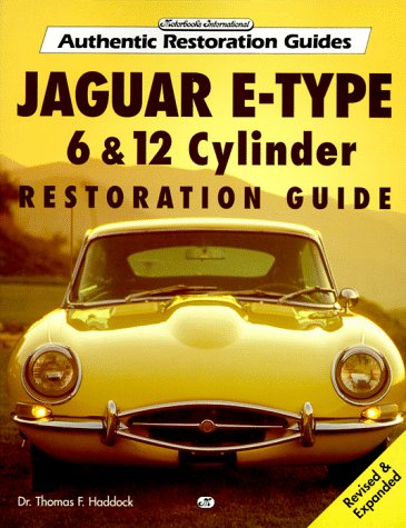 .. Jaguar E-Type 6 & 12 Cylinder Restoration Guide by Haddock